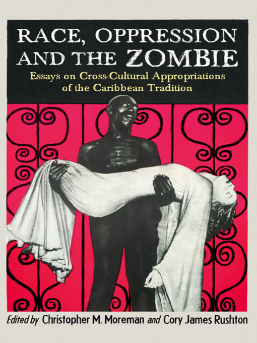 Title details for Race, Oppression and the Zombie by Christopher M. Moreman - Wait list